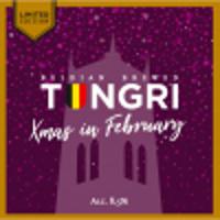 Tungri Xmas in February